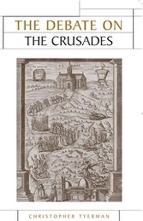 Tyerman |  The Debate on the Crusades, 1099-2010 | eBook | Sack Fachmedien