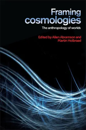 Abramson / Unknown / Holbraad |  Framing cosmologies | eBook | Sack Fachmedien