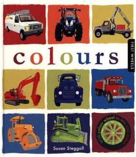 Steggall |  First Wheels: Colours | Buch |  Sack Fachmedien