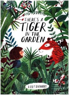 Stewart |  There's a Tiger in the Garden | Buch |  Sack Fachmedien