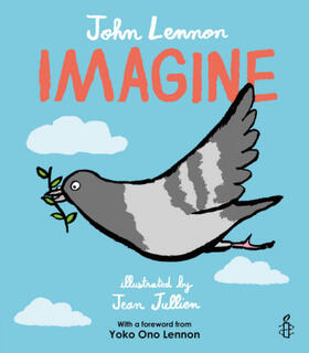 Lennon |  Imagine - John Lennon, Yoko Ono Lennon, Amnesty International illustrated by Jean Jullien | Buch |  Sack Fachmedien