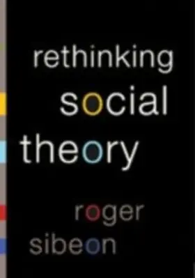 Sibeon |  Rethinking Social Theory | eBook | Sack Fachmedien