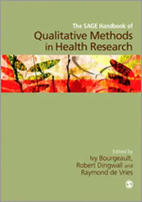 Bourgeault / Dingwall / de Vries |  The SAGE Handbook of Qualitative Methods in Health Research (First Edition) | Buch |  Sack Fachmedien