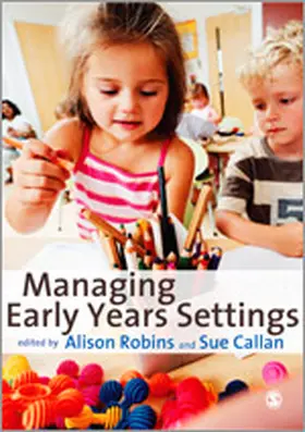 Robins / Callan |  Managing Early Years Settings | Buch |  Sack Fachmedien