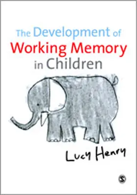 Henry | The Development of Working Memory in Children | Buch | 978-1-84787-328-6 | www.sack.de