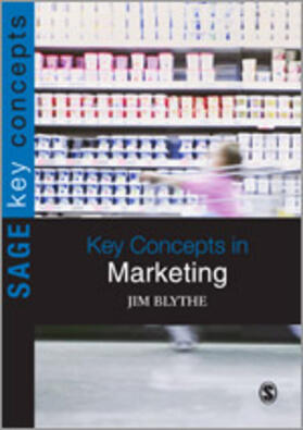 Blythe | Key Concepts in Marketing | Buch | 978-1-84787-498-6 | sack.de