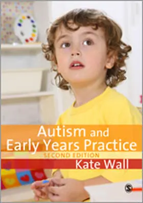 Wall |  Autism and Early Years Practice | Buch |  Sack Fachmedien