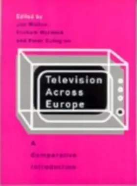 Wieten / Murdock / Dahlgren |  Television Across Europe | eBook | Sack Fachmedien