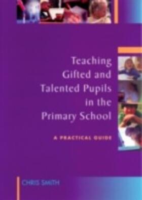 Smith | Teaching Gifted and Talented Pupils in the Primary School | E-Book | sack.de