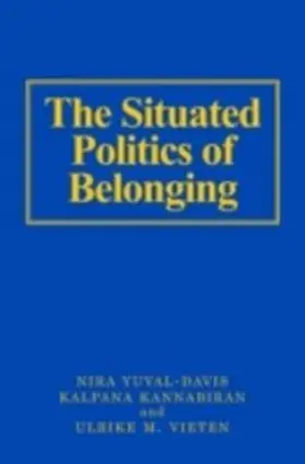 Yuval-Davis / Kannabiran / Vieten |  The Situated Politics of Belonging | eBook | Sack Fachmedien