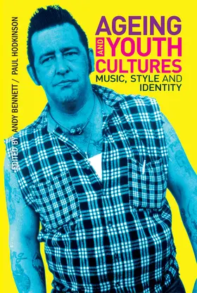 Bennett / Hodkinson |  Ageing and Youth Cultures | Buch |  Sack Fachmedien