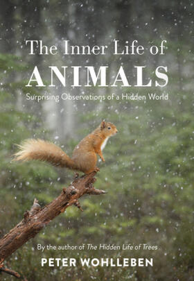 Wohlleben |  The Inner Life of Animals | Buch |  Sack Fachmedien