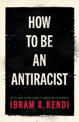 Kendi |  How To Be an Antiracist | Buch |  Sack Fachmedien