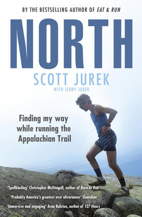 Jurek |  North: Finding My Way While Running the Appalachian Trail | Buch |  Sack Fachmedien