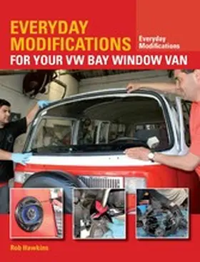 Hawkins |  Everyday Modifications for Your VW Bay Window Van | eBook | Sack Fachmedien