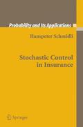 Schmidli |  Stochastic Control in Insurance | Buch |  Sack Fachmedien