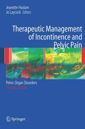 Haslam / Laycock |  Therapeutic Management of Incontinence and Pelvic Pain | Buch |  Sack Fachmedien