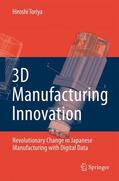 Toriya |  3D Manufacturing Innovation | Buch |  Sack Fachmedien