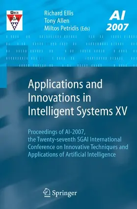 Ellis / Allen / Petridis |  Applications and Innovations in Intelligent Systems XV | Buch |  Sack Fachmedien