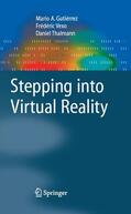 Gutierrez / Vexo / Thalmann |  Stepping into Virtual Reality | eBook | Sack Fachmedien