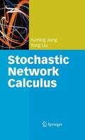 Liu / Jiang |  Stochastic Network Calculus | Buch |  Sack Fachmedien