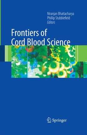 Stubblefield / Bhattacharya | Frontiers of Cord Blood Science | Buch | 978-1-84800-166-4 | sack.de