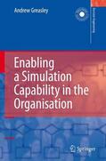 Greasley |  Enabling a Simulation Capability in the Organisation | Buch |  Sack Fachmedien