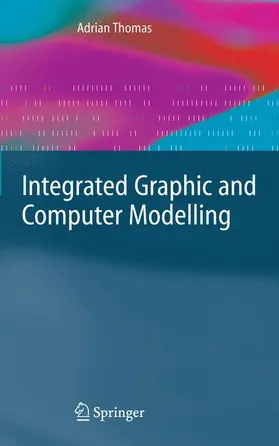 Thomas |  Integrated Graphic and Computer Modelling | Buch |  Sack Fachmedien