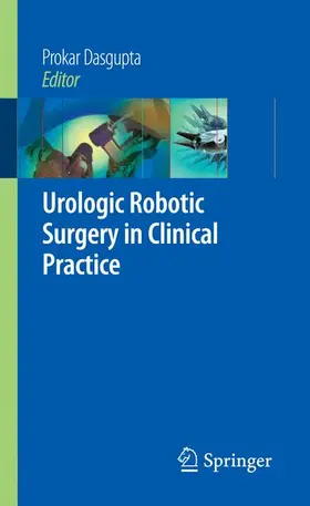 Dasgupta |  Urologic Robotic Surgery in Clinical Practice | Buch |  Sack Fachmedien