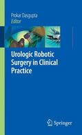 Dasgupta |  Urologic Robotic Surgery in Clinical Practice | Buch |  Sack Fachmedien