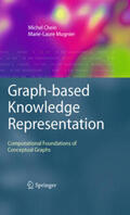 Chein / Mugnier |  Graph-Based Knowledge Representation | Buch |  Sack Fachmedien