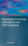 Hu / Kreinovich / Baker Kearfott |  Knowledge Processing with Interval and Soft Computing | Buch |  Sack Fachmedien
