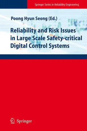 Seong | Reliability and Risk Issues in Large Scale Safety-critical Digital Control Systems | E-Book | sack.de