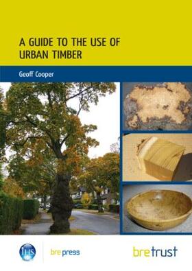 Cooper | A Guide to the Use of Urban Timber | Buch | 978-1-84806-230-6 | sack.de