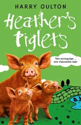 Oulton |  Heather's Piglets | eBook | Sack Fachmedien