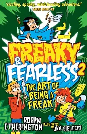 Etherington |  Freaky and Fearless: The Art of Being a Freak | eBook | Sack Fachmedien