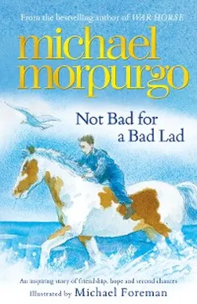 Morpurgo |  Not Bad For A Bad Lad | eBook | Sack Fachmedien