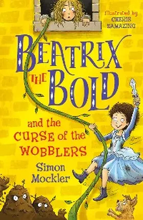 Mockler |  Beatrix the Bold and the Curse of the Wobblers | eBook | Sack Fachmedien