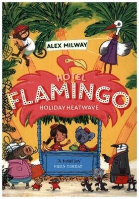 Milway |  Hotel Flamingo: Holiday Heatwave | Buch |  Sack Fachmedien