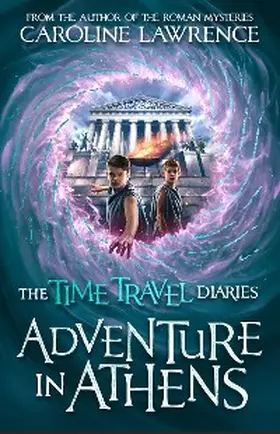 Lawrence |  Time Travel Diaries: Adventure in Athens | eBook | Sack Fachmedien