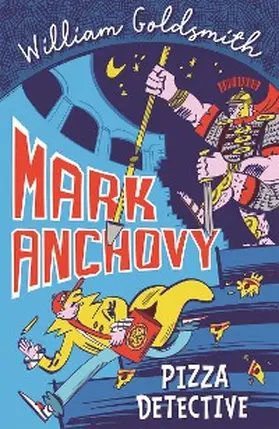 Goldsmith |  Mark Anchovy: Pizza Detective (Mark Anchovy 1) | eBook | Sack Fachmedien