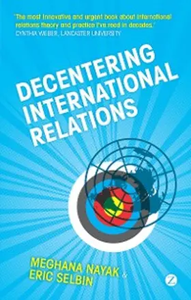 Nayak / Selbin |  Decentering International Relations | eBook | Sack Fachmedien
