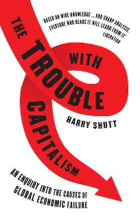 Shutt |  The Trouble with Capitalism | eBook | Sack Fachmedien