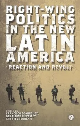 Dominguez / Lievesley / Ludlam |  Right-Wing Politics in the New Latin America | eBook | Sack Fachmedien