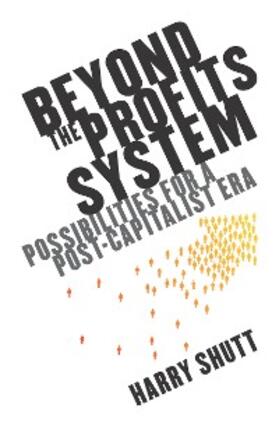 Shutt |  Beyond the Profits System | eBook | Sack Fachmedien