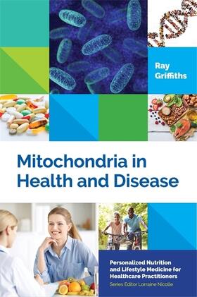Griffiths |  Mitochondria in Health and Disease | Buch |  Sack Fachmedien