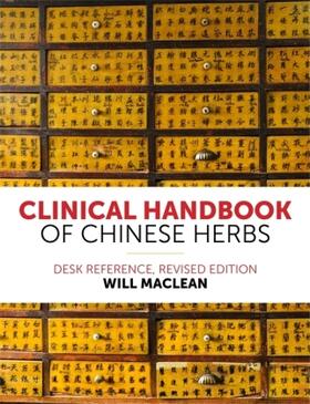 Maclean | Clinical Handbook of Chinese Herbs | Buch | 978-1-84819-342-0 | www.sack.de