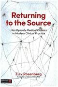 Rosenberg |  Returning to the Source: Han Dynasty Medical Classics in Modern Clinical Practice | Buch |  Sack Fachmedien