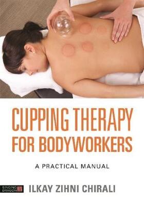 Chirali |  Cupping Therapy for Bodyworkers | Buch |  Sack Fachmedien