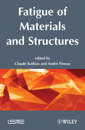 Bathias / Pineau | Fatigue of Materials and Structures | Buch | 978-1-84821-051-6 | sack.de